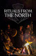 Rituals From The North
