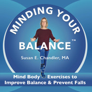 Minding Your Balance: Mind Body Exercises to Improve Balance &