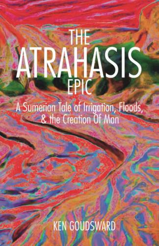 the Atrahasis Epic: Enuma ilu awilum: the time of men - A new