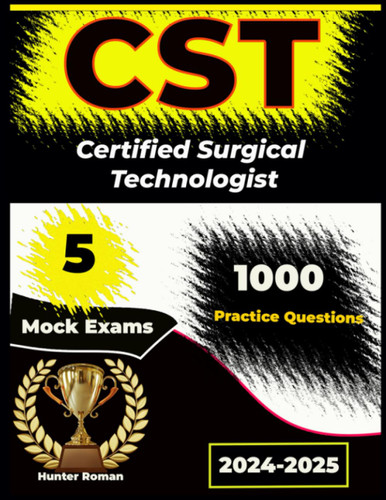Certified surgical technologist study guide 1000 Exam practice