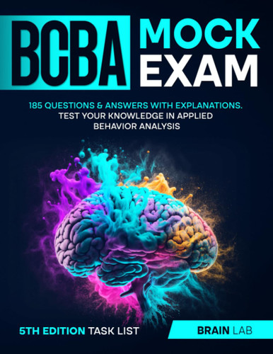 BCBA Mock Exam: 185 Questions & Answers with Explanations. Test your