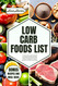 Low Carb Foods List: a Comprehensive Guide to Starting a Low