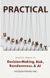 Practical Uncertainty: Useful Ideas In Decision-Making Risk