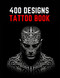 Tattoo Design Book: A Comprehensive Collection of 400 Original Trendy
