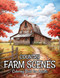 Country Farm Scenes: Coloring Book for Adults with Beautiful