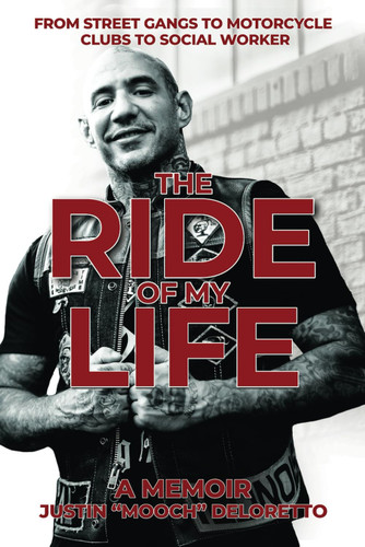The Ride of My Life: From Street Gangs to Motorcycle Clubs to Social
