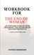 Workbook for The End of Woman By Carrie Gress: An Exploration of How