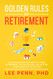 The Golden Rules of Retirement