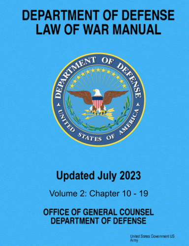 Department of Defense Law of War Manual Updated July 2023 Volume 2: