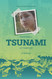 Surviving A Tsunami At Thirteen: A Memoir