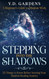 Stepping Into The Shadows