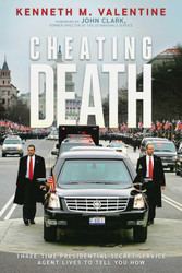 Cheating Death: Three-Time Presidential Secret Service Agent Lives to