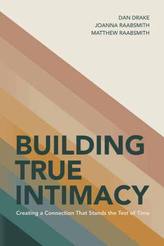 Building True Intimacy: Creating a Connection That Stands the Test of