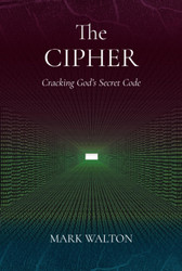 The Cipher: Cracking God's Secret Code