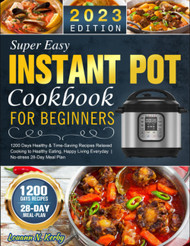 Super Easy Instant Pot Cookbook for Beginners