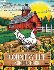 Country Life: A Coloring Book for Adults featuring Country Farm