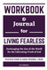 Workbook for Living Fearless