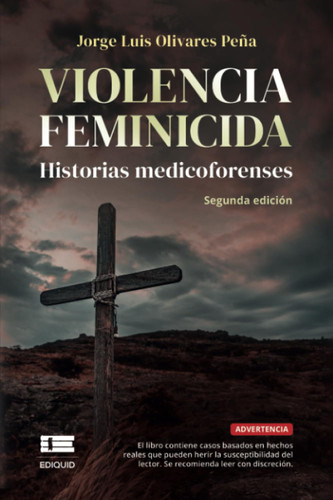 Violencia feminicida: Historias medicoforenses (Spanish Edition)