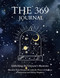 The 369 Journal: Unlocking the Power of Manifestation and the Law of