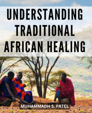 Understanding Traditional African Healing