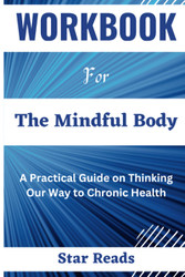 Workbook for The Mindful Body