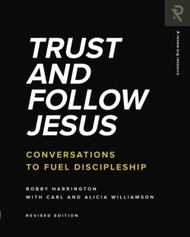 Trust and Follow Jesus: Conversations to Fuel Discipleship