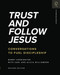 Trust and Follow Jesus: Conversations to Fuel Discipleship