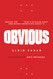 Obvious: Seeing the Evil That's in Plain Sight and Doing Something