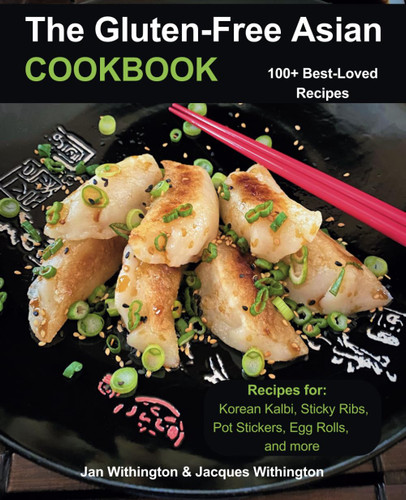 The Gluten-Free Asian Cookbook: 100+ Best-Loved Recipes