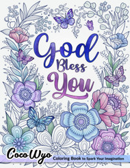 God Bless You: Inspirational Coloring Book with Bible Verses and