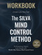 Workbook for the Silva Mind Control Method Workbook for the Silva Mind Control Method
