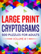 Large Print Cryptograms: 500 Puzzles for Adults - Volume 1