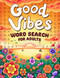 Good Vibes: A Motivational and Calming Collection of Word Search