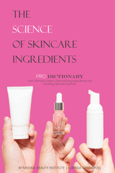 The Science of Skincare Ingredients: PRO DICTIONARY