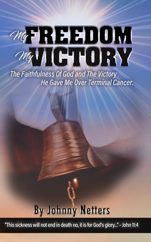 My Freedom My Victory: The Faithfulness of God and the Victory He
