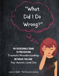 What Did I Do Wrong?: An Accessible Guide to Preventing Traumatic