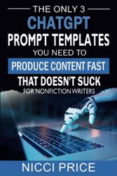 ChatGPT Prompt Templates For Nonfiction Writers