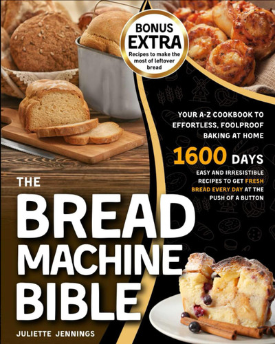 The Bread Machine Bible