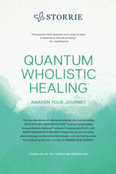 Quantum Wholistic Healing: Awaken Your Journey