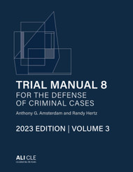 Trial Manual 8 for the Defense of Criminal Cases Volume 3