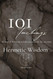 101 Teachings of Hermetic Wisdom. Alchemy & Mysticism Knowledge to