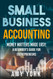 Small Business Accounting: Money Matters Made Easy: A Beginner's