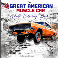 The Great American Muscle Car - Adult Coloring Book