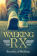 WALKING RX: Benefits of Walking