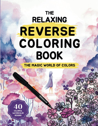 The Relaxing Reverse Coloring Book