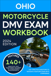 Ohio Motorcycle Exam Workbook: 140+ Practice Questions To Navigate