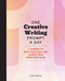 One Creative Writing Prompt A Day: A Journal to Build Your Craft and
