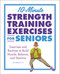 10-Minute Strength Training Exercises for Seniors: Exercises and