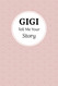 Tell Me Your Story Gigi