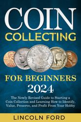Coin Collecting For Beginners 2024